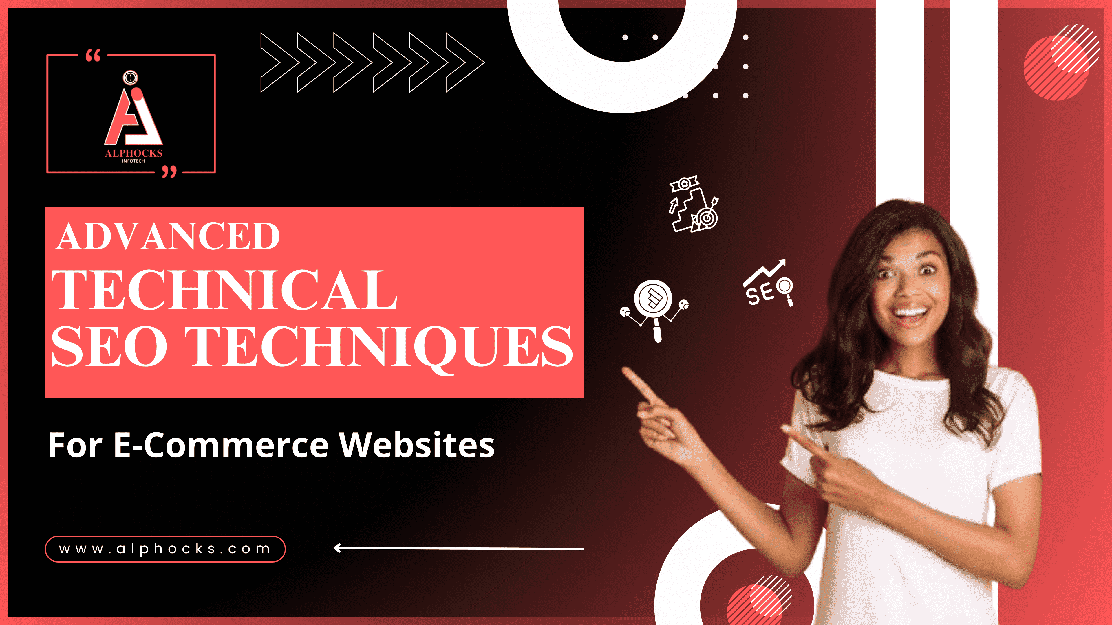 Advanced Technical SEO Techniques For E-Commerce Websites | Alphocks