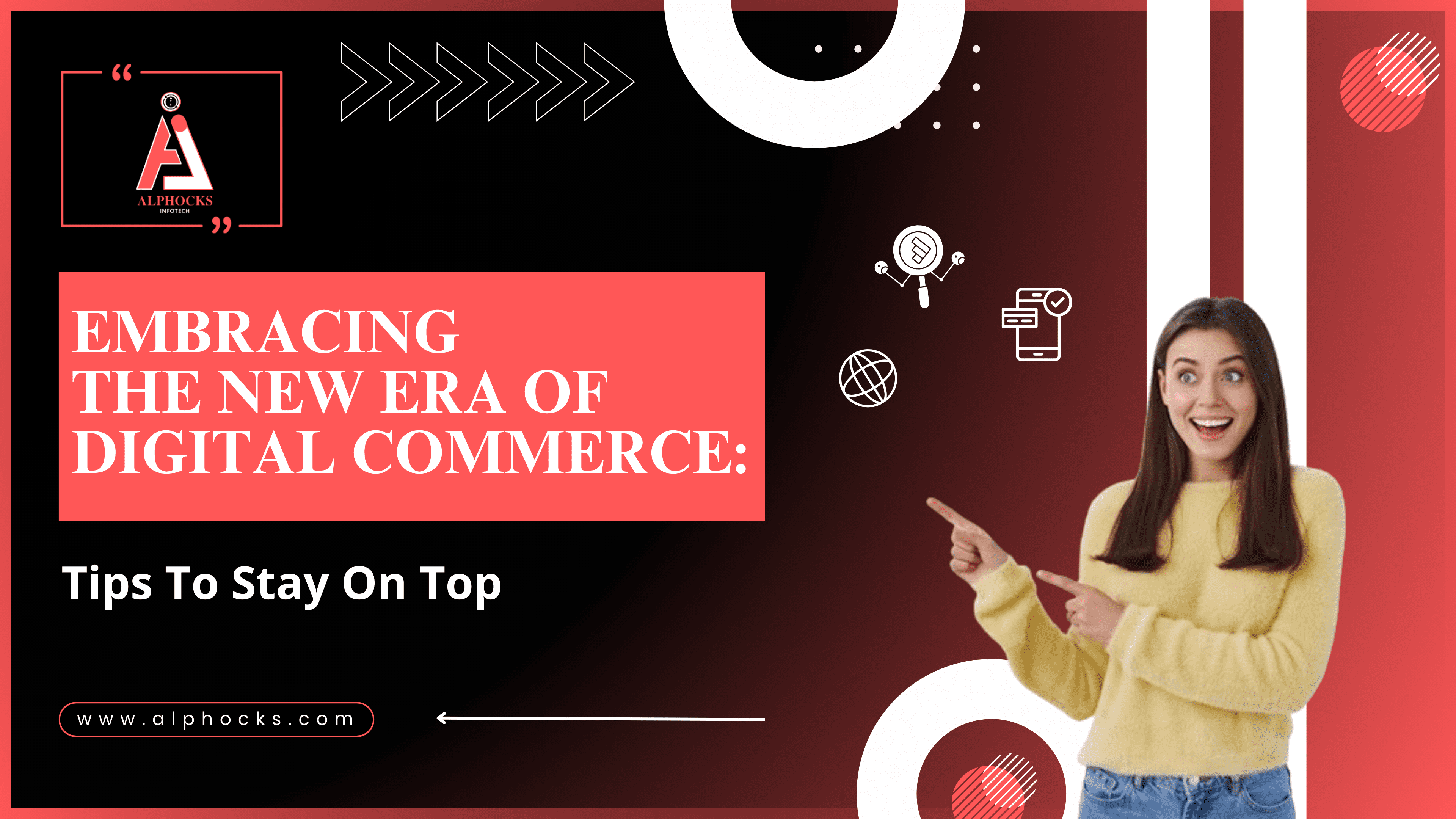 Embracing the New Era of Digital Commerce_ Tips To Stay On Top | Alphocks