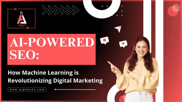 AI-Powered SEO_ How Machine Learning is Revolutionizing Digital Marketing | Alphocks