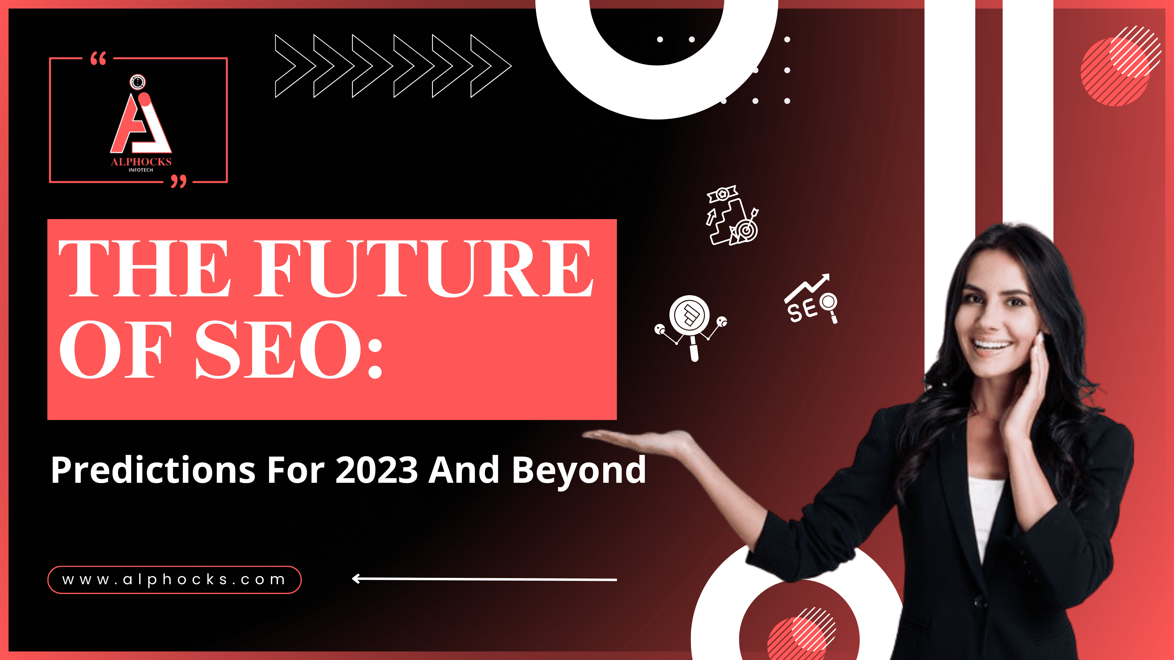 The Future of SEO_ Predictions for 2023 and Beyond | Alphocks