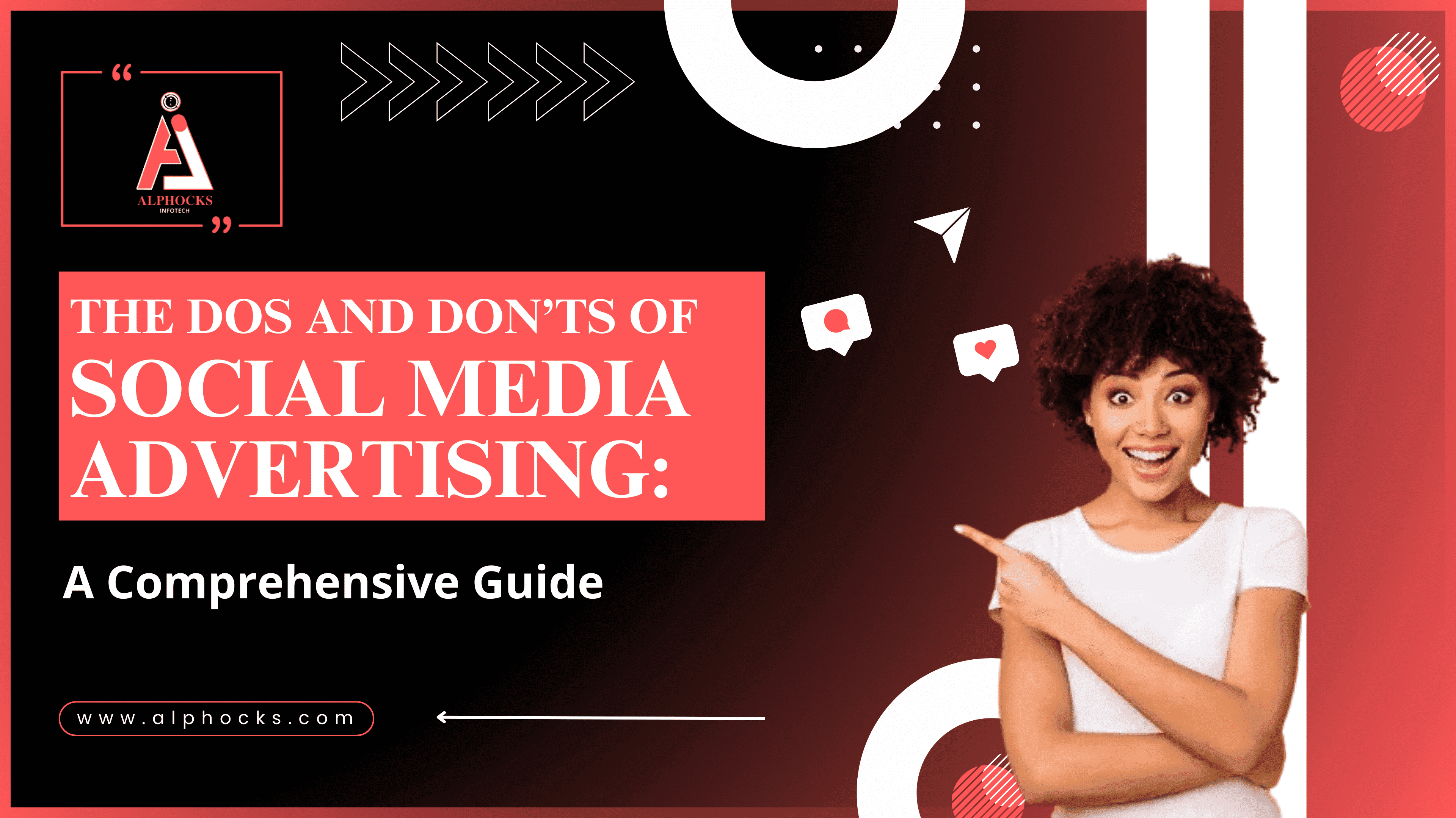 The Dos and Don’ts of Social Media Advertising_ A Comprehensive Guide | Alphocks