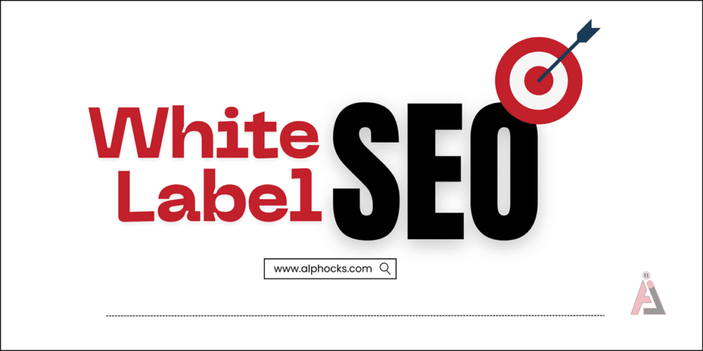 White Label SEO | Alphocks Infotech